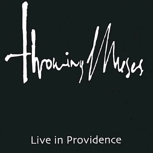 Throwing Muses - Live In Providence