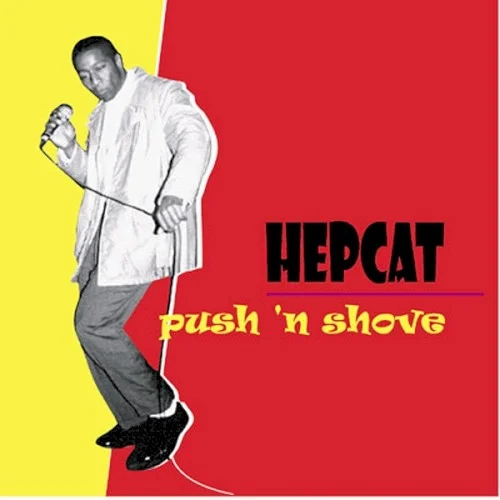 Hepcat - Push 'N Shove (25th Anniversary)