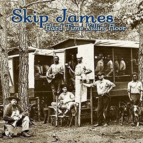 Skip James - Hard Time Killin Floor