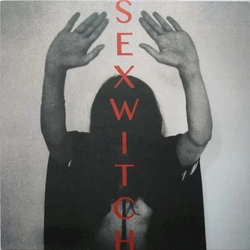 Sexwitch - Sexwitch (10th Anniversary)