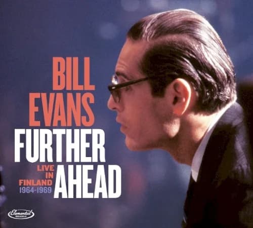 Bill Evans - Further Ahead: Live In Finland (1964-1969)