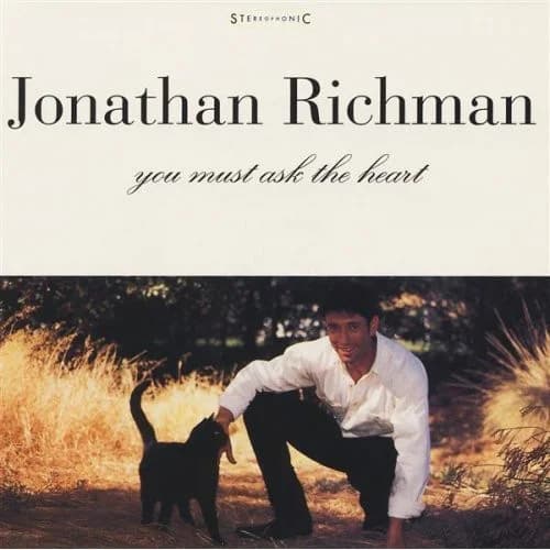 Jonathan Richman - You Must Ask The Heart (30th Anniversary Edition)