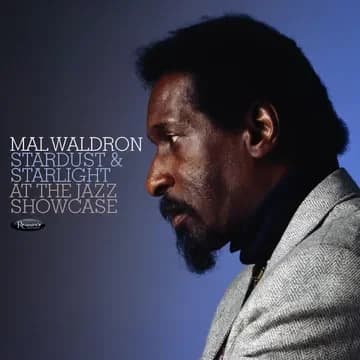 Mal Waldron - Stardust & Starlight: Live at the Jazz Showcase