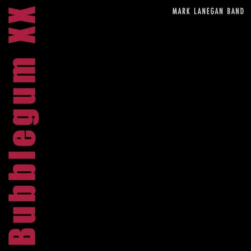 Mark Lanegan - Bubblegum (Original Draft)