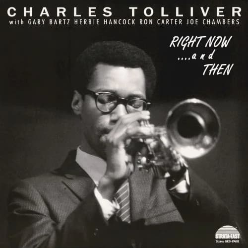 Charles Tolliver All Stars - Right Now...And Then