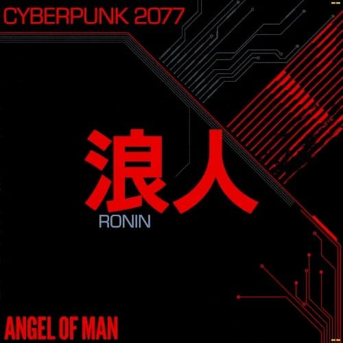 Angel of Man - RONIN: CYBERPUNK 2077