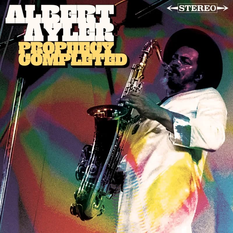 Albert Ayler - Prophecy Completed