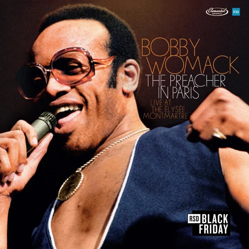Bobby Womack - The Preacher In Paris - Live at The Elysee Montmartre